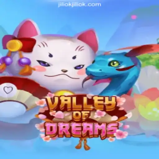 Exploring the Enchanting World of ValleyofDreams at JILIOK.COM Online Casino Philippines