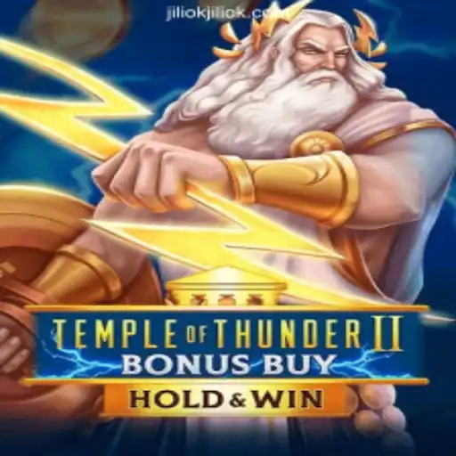 Exploring Temple of Thunder II Bonus Buy at JILIOK.COM